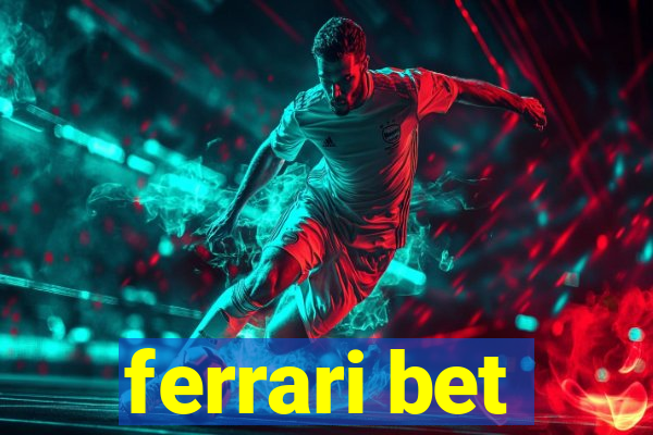 ferrari bet